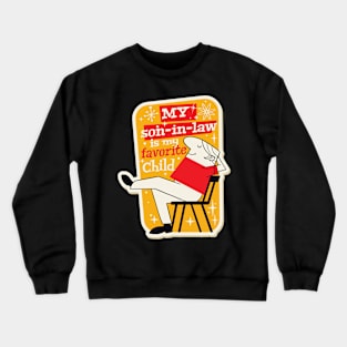 My Son In Law Is My Favorite Child Crewneck Sweatshirt